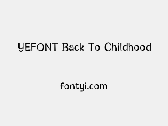 YEFONT Back To Childhood