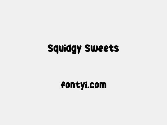 Squidgy Sweets