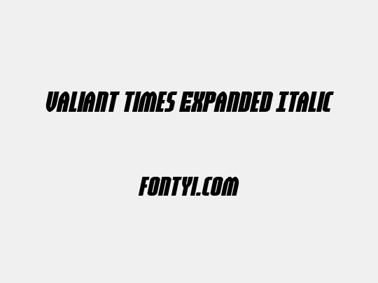 Valiant Times Expanded Italic
