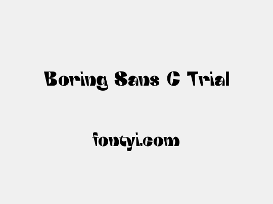 Boring Sans C Trial