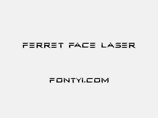 Ferret Face Laser