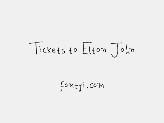 Tickets to Elton John