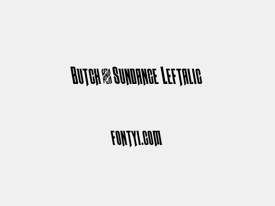 Butch & Sundance Leftalic