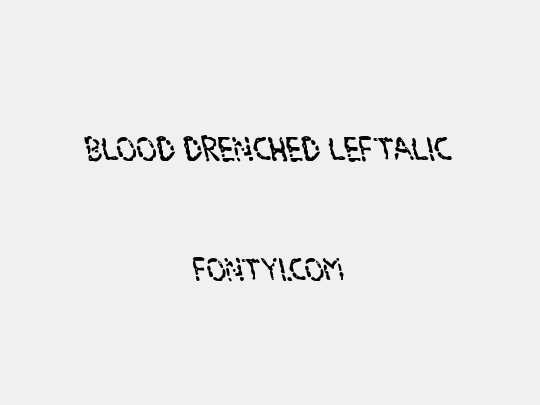 Blood Drenched Leftalic