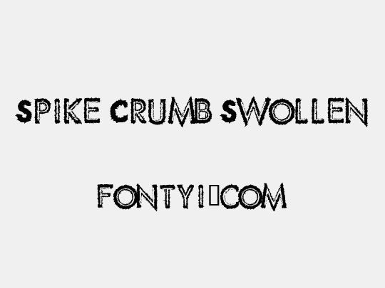 Spike Crumb Swollen