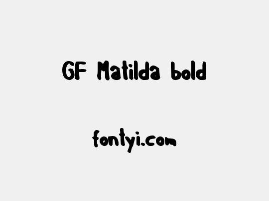 GF Matilda bold