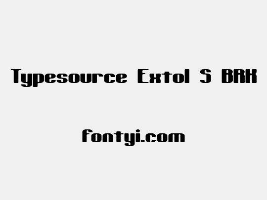Typesource Extol S BRK