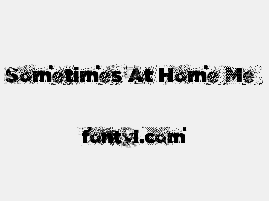 Sometimes At Home Me