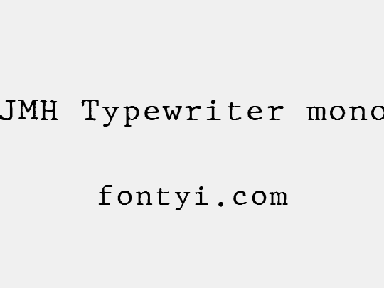 JMH Typewriter mono