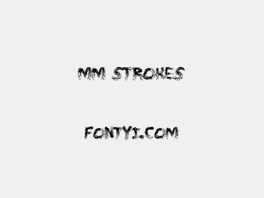 MM STROKES