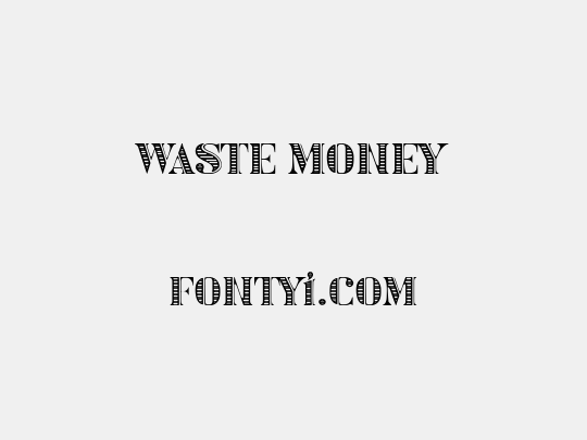 Waste Money