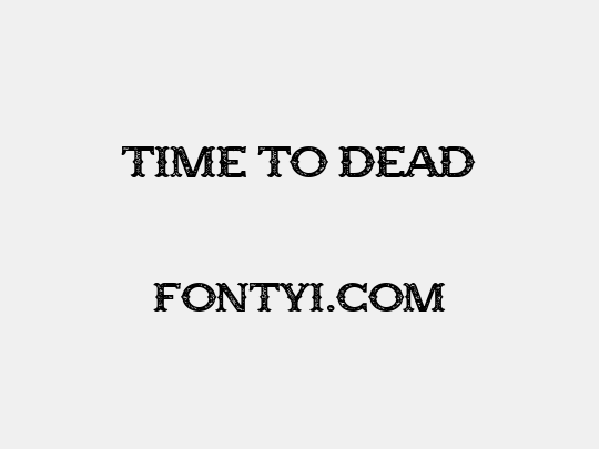 Time to Dead