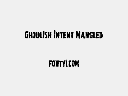 Ghoulish Intent Mangled