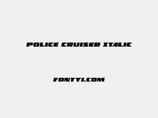 Police Cruiser Italic