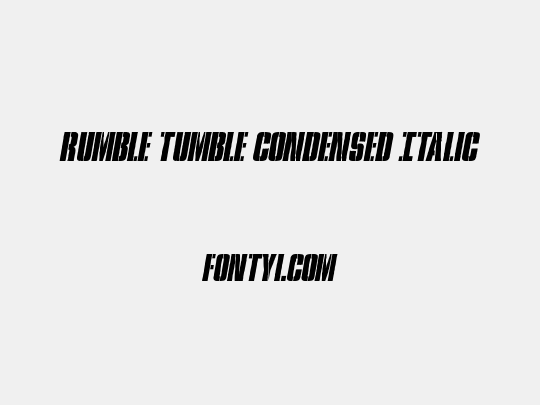 Rumble Tumble Condensed Italic