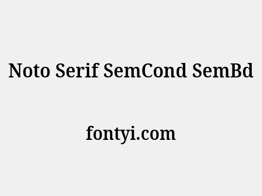 Noto Serif SemCond SemBd