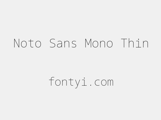 Noto Sans Mono Thin