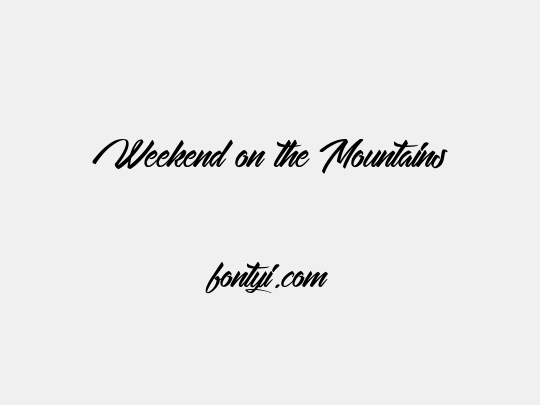 Weekend on the Mountains