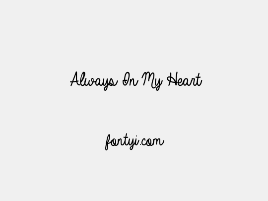 Always In My Heart