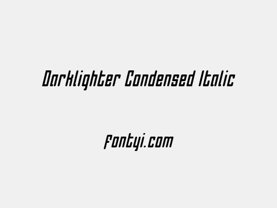 Darklighter Condensed Italic