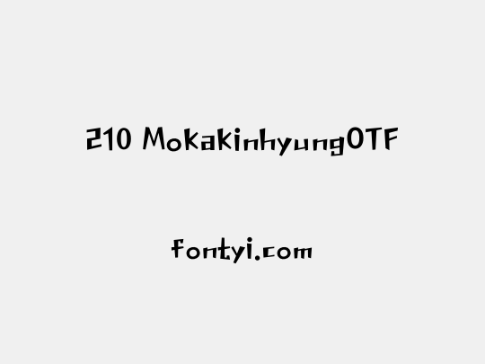 210 MokakinhyungOTF