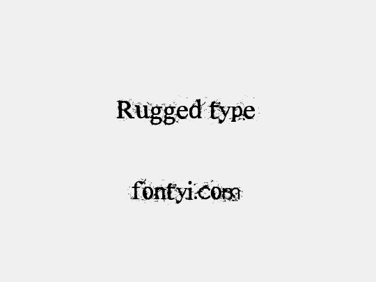 Rugged type