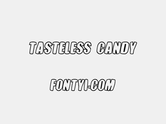 Tasteless Candy