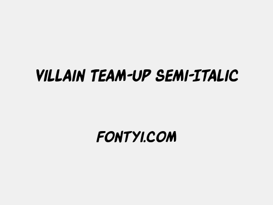 Villain Team-Up Semi-Italic
