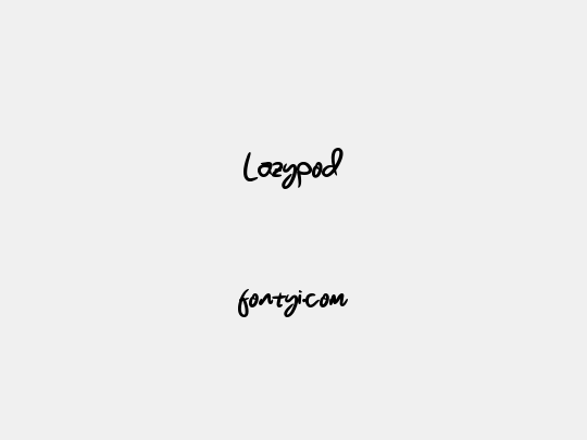 Lazypod