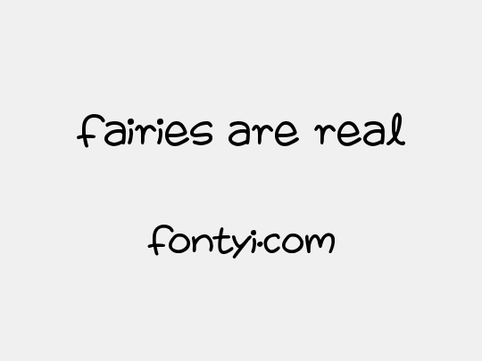 Fairies Are Real