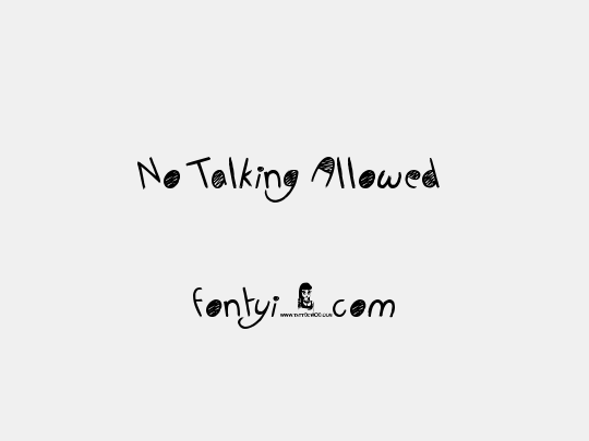 No Talking Allowed 