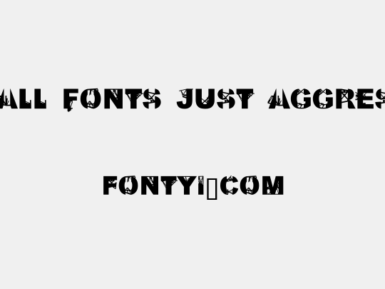 Kill All Fonts Just Aggression