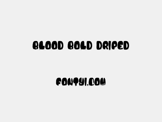 Blood Bold Driped