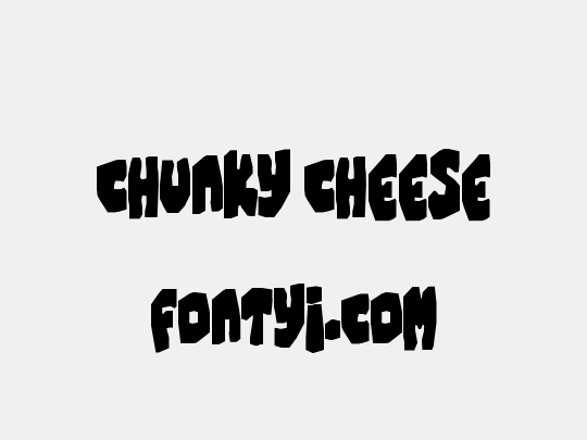 Chunky Cheese
