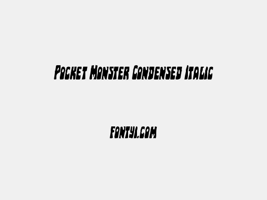Pocket Monster Condensed Italic