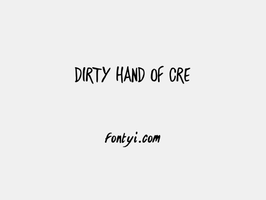 DIRTY HAND OF CRE