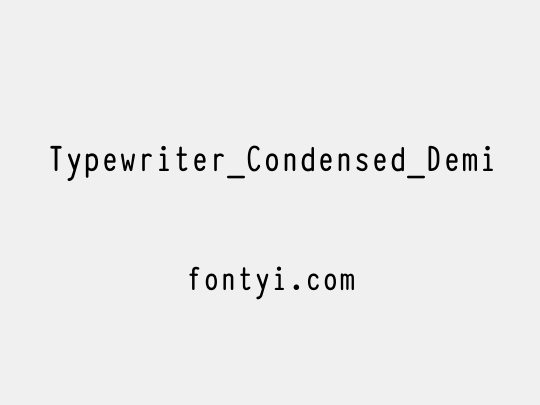 Typewriter_Condensed_Demi