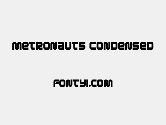 Metronauts Condensed