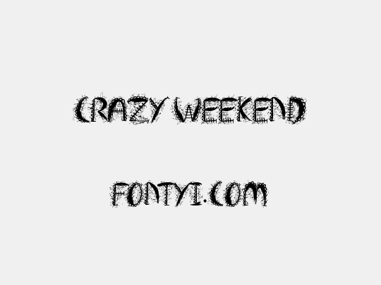 Crazy Weekend