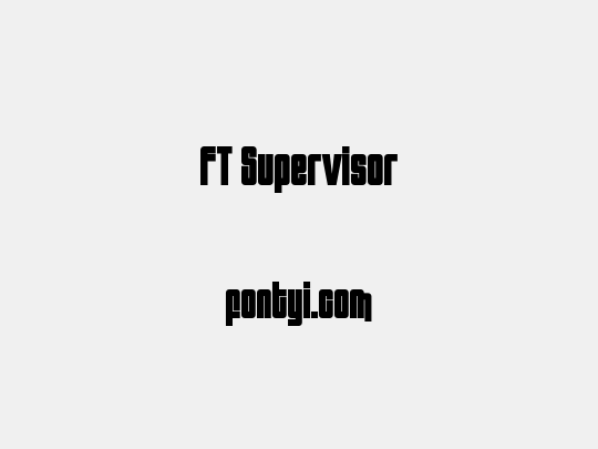FT Supervisor