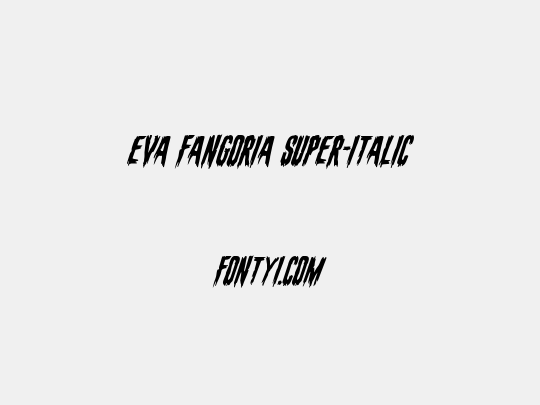 Eva Fangoria Super-Italic