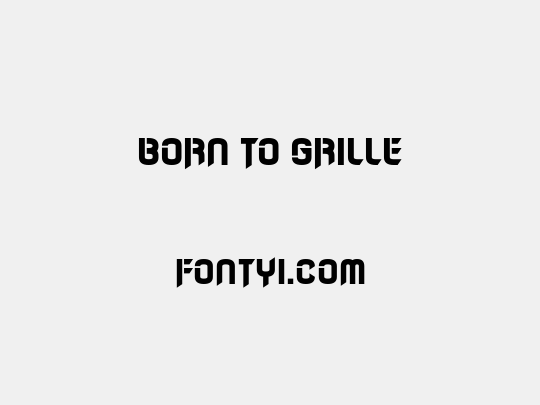 Born to Grille
