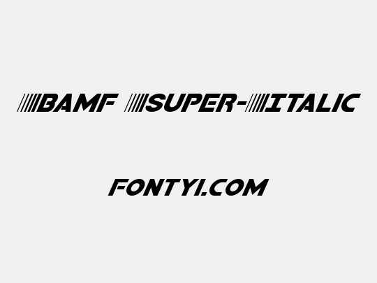 Bamf Super-Italic