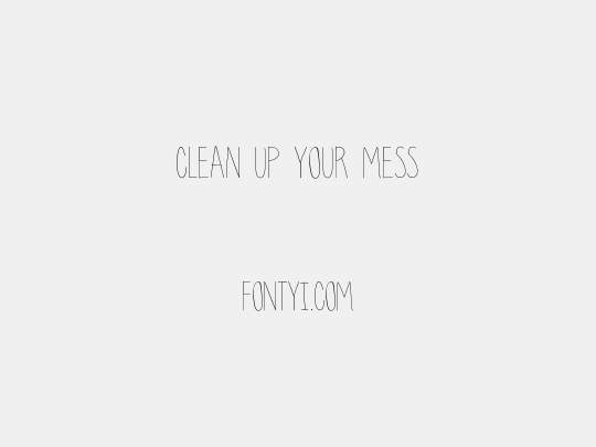 clean up your mess