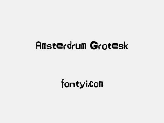 Amsterdrum Grotesk