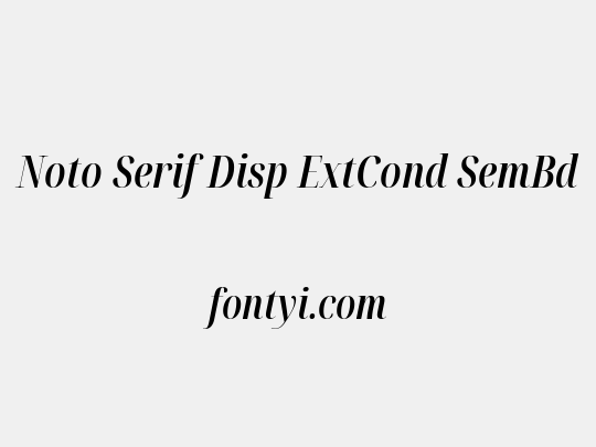 Noto Serif Disp ExtCond SemBd