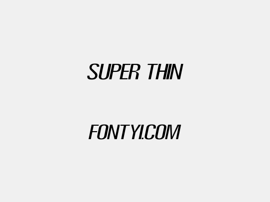 Super Thin
