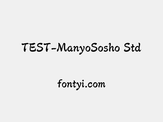 TEST-ManyoSosho Std