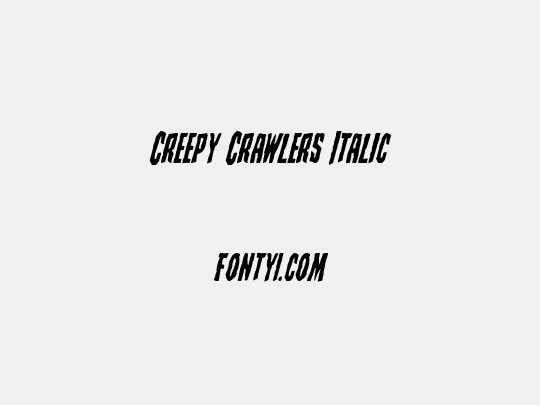 Creepy Crawlers Italic