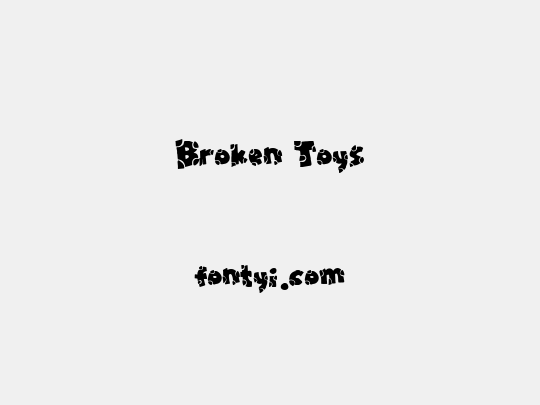 Broken Toys